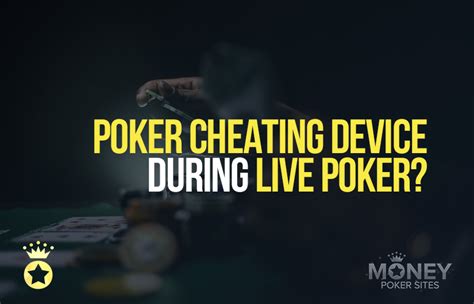 poker cheating device
